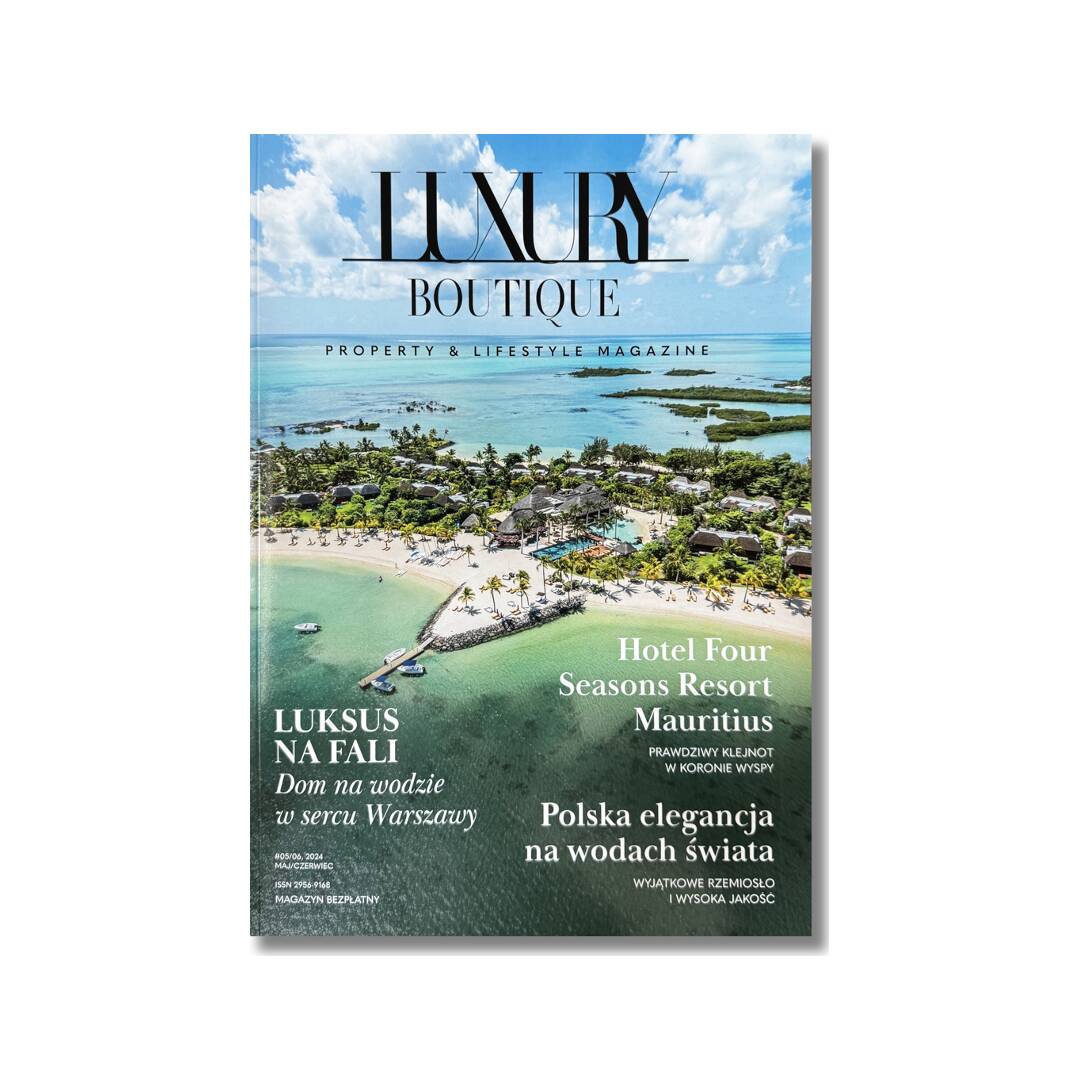 LUXURY BOUTIQUE MAGAZINE MAY/JUNE 24 EDITION NOW AVAILABLE!