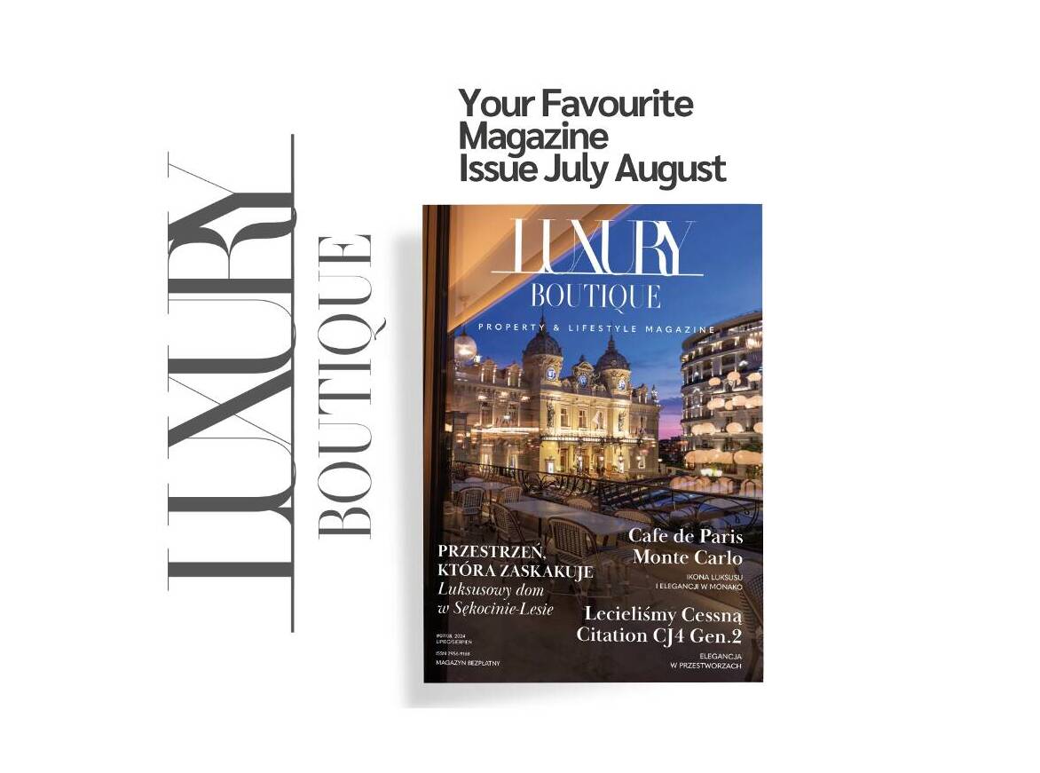 LUXURY BOUTIQUE MAGAZINE JULY-AUGUST 24 EDITION NOW AVAILABLE!