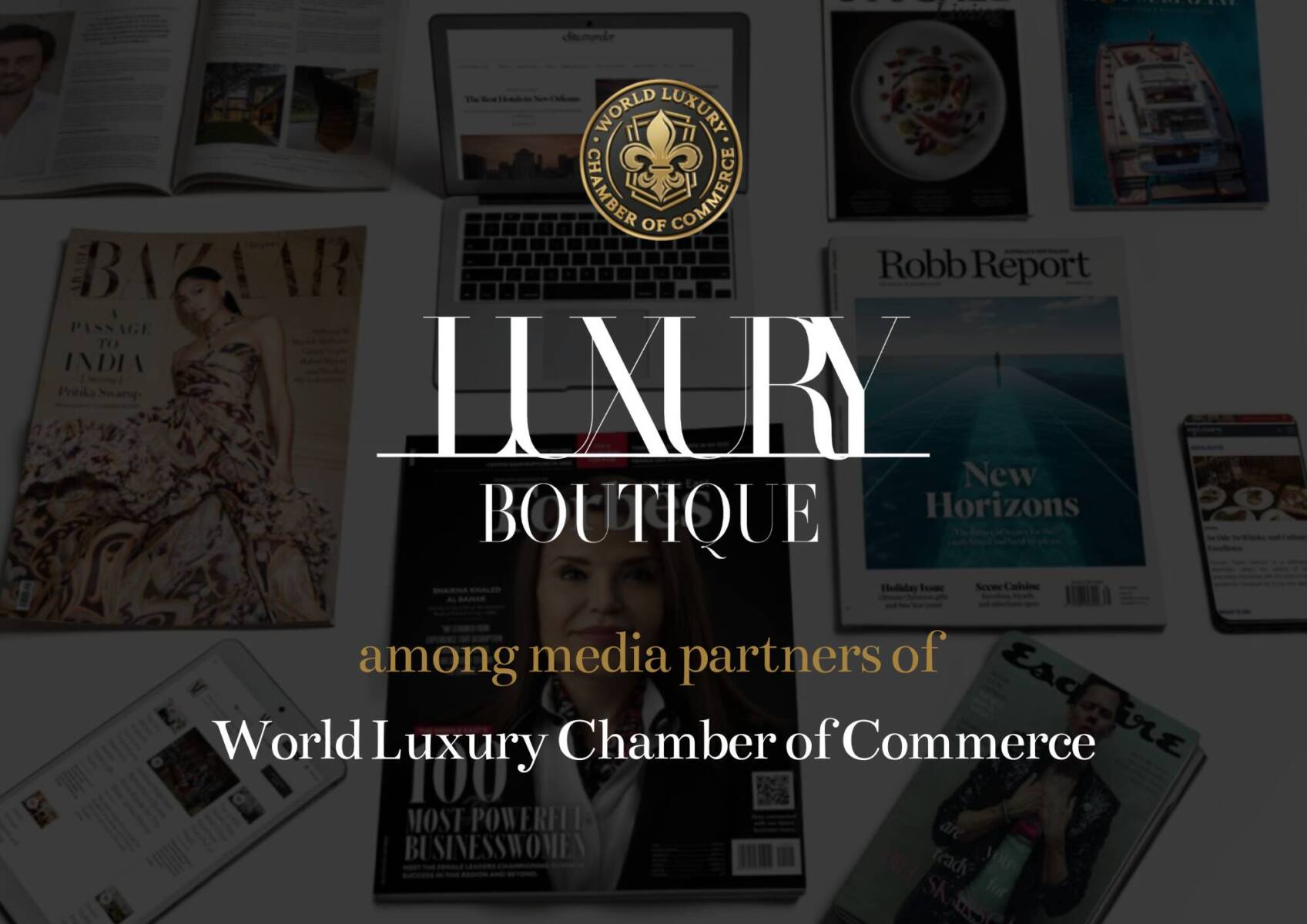 Luxury Boutique Joins the Global Media Partners of the World Luxury Chamber of Commerce